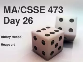 MA/CSSE 473 Day 26