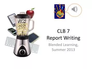 CLB 7 Report Writing