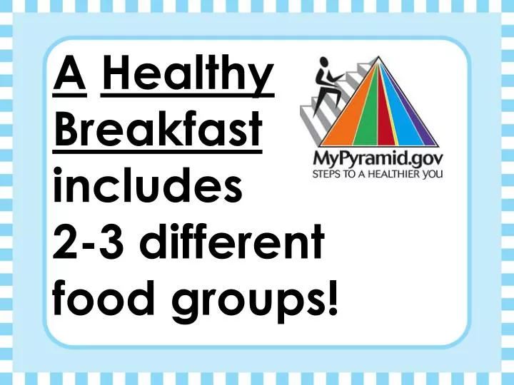 a healthy breakfast includes 2 3 different food groups