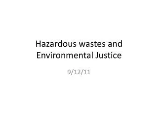 Hazardous wastes and Environmental Justice