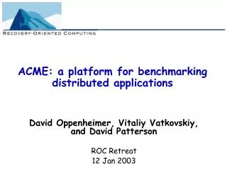 ACME: a platform for benchmarking distributed applications