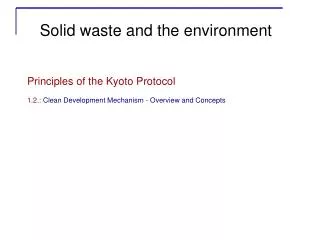 Principles of the Kyoto Protocol 1.2.: Clean Development Mechanism - Overview and Concepts
