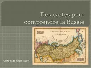 des cartes pour comprendre la russie