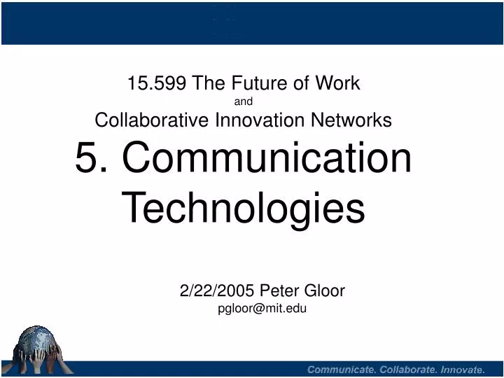 15 599 the future of work and collaborative innovation networks 5 communication technologies