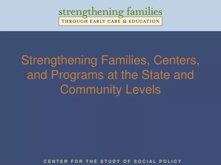 strengthening families centers and programs at the state and community levels