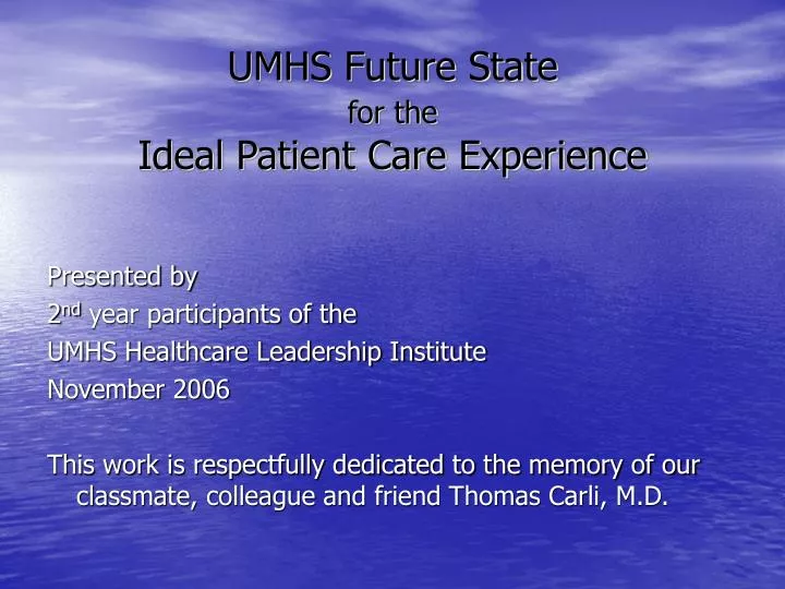 umhs future state for the ideal patient care experience