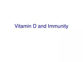 Vitamin D and Immunity