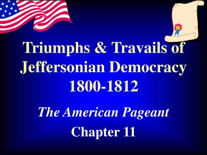 triumphs travails of jeffersonian democracy 1800 1812