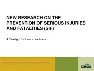 NEW RESEARCH ON THE PREVENTION OF SERIOUS INJURIES AND FATALITIES (SIF)