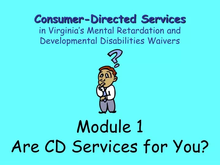 module 1 are cd services for you