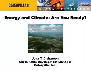 John T. Disharoon Sustainable Development Manager Caterpillar Inc.