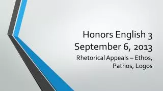 Honors English 3 September 6, 2013