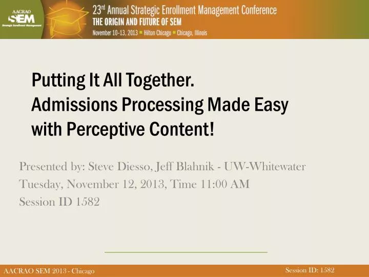 putting it all together admissions processing made easy with perceptive content