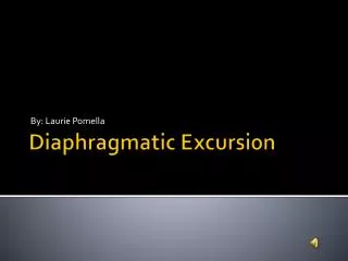 Diaphragmatic Excursion