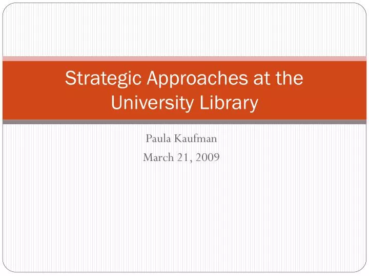 strategic approaches at the university library