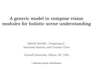 A generic model to compose vision modules for holistic scene understanding