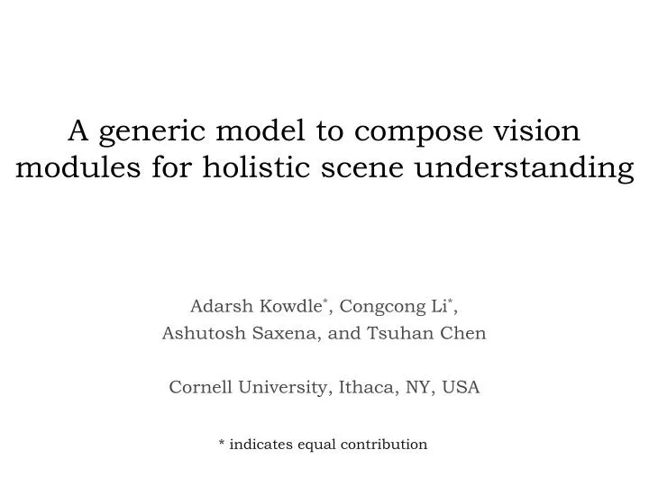 a generic model to compose vision modules for holistic scene understanding