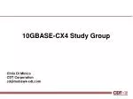 10GBASE-CX4 Study Group - slide 1