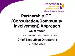 Partnership CCI (Consultation/Community Involvement) Approach Asim Munir
