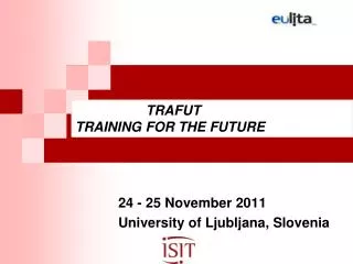 24 - 25 November 2011 University of Ljubljana, Slovenia