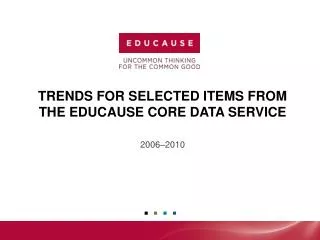 Trends for selected items from the educause core data service