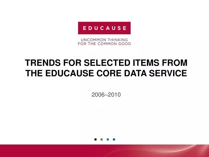 trends for selected items from the educause core data service