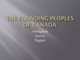 The Founding Peoples of Canada