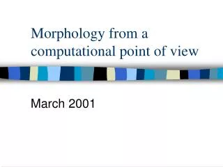 Morphology from a computational point of view