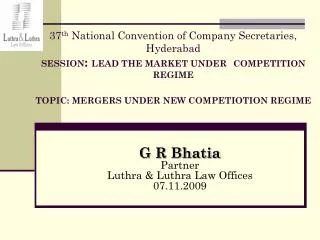 G R Bhatia Partner Luthra &amp; Luthra Law Offices 07.11.2009