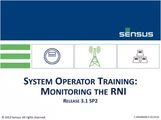 System Operator Training: Monitoring the RNI Release 3.1 SP2