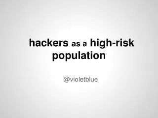 hackers as a high-risk population