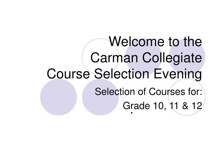 welcome to the carman collegiate course selection evening