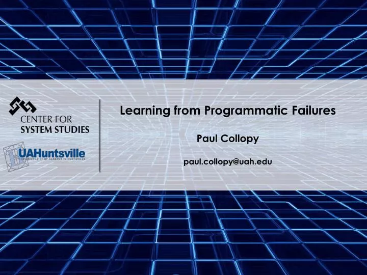 learning from programmatic failures paul collopy paul collopy@uah edu