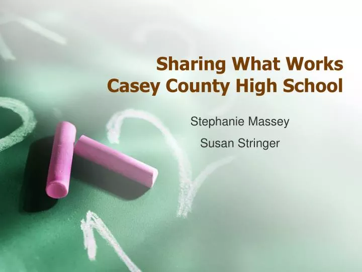 sharing what works casey county high school