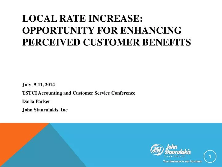 local rate increase opportunity for enhancing perceived customer benefits