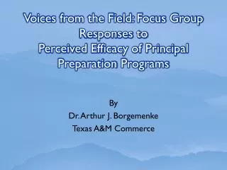 By Dr. Arthur J. Borgemenke Texas A&amp;M Commerce