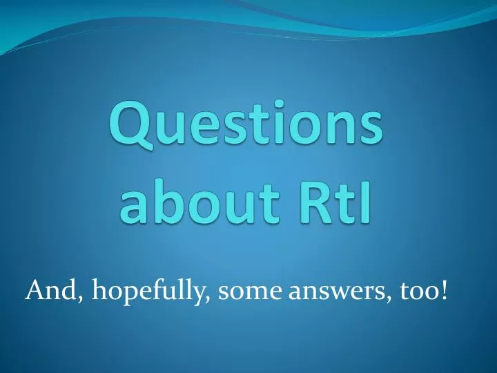 questions about rti