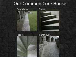 Our Common Core House