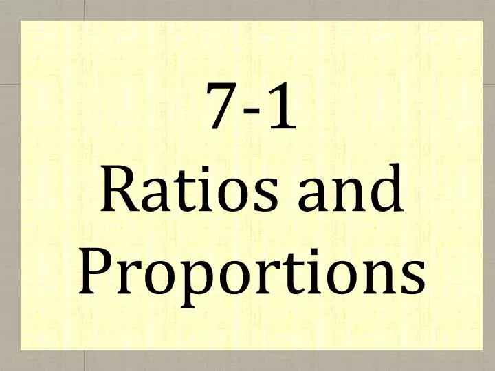 7 1 ratios and proportions