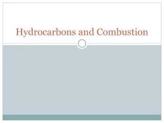 Hydrocarbons and Combustion