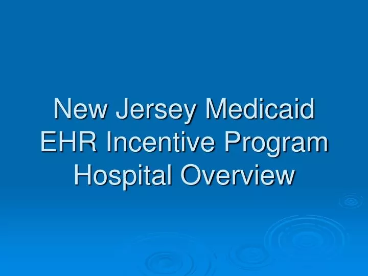 new jersey medicaid ehr incentive program hospital overview