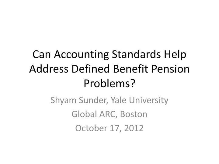 can accounting standards help address defined benefit pension problems
