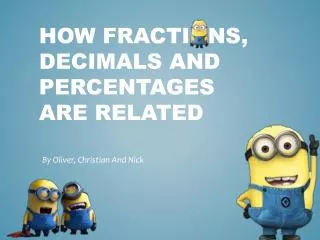 How Fractions, Decimals and Percentages ARE RELATED