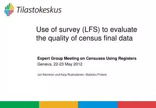 Use of survey (LFS) to evaluate the quality of census final data