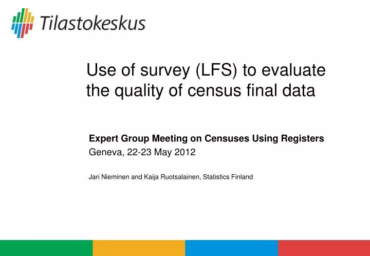 use of survey lfs to evaluate the quality of census final data