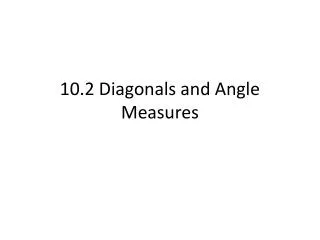 10.2 Diagonals and Angle Measures