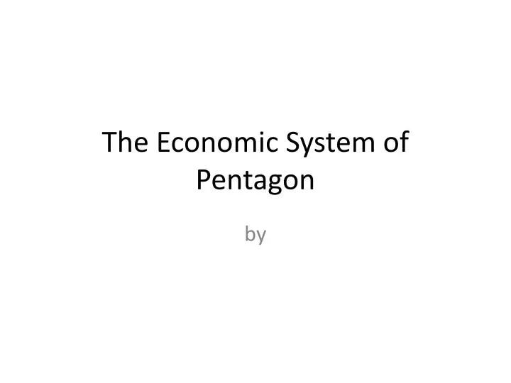 the economic system of pentagon