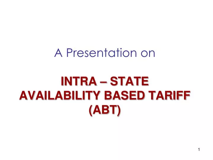 a presentation on intra state availability based tariff abt