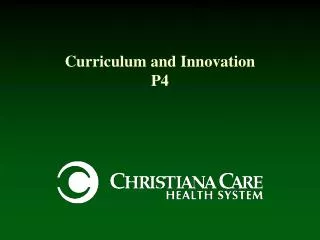 Curriculum and Innovation P4