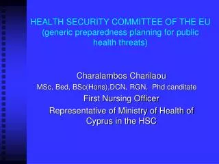 HEALTH SECURITY COMMITTEE OF THE EU (generic preparedness planning for public health threats)